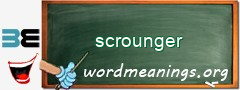 WordMeaning blackboard for scrounger